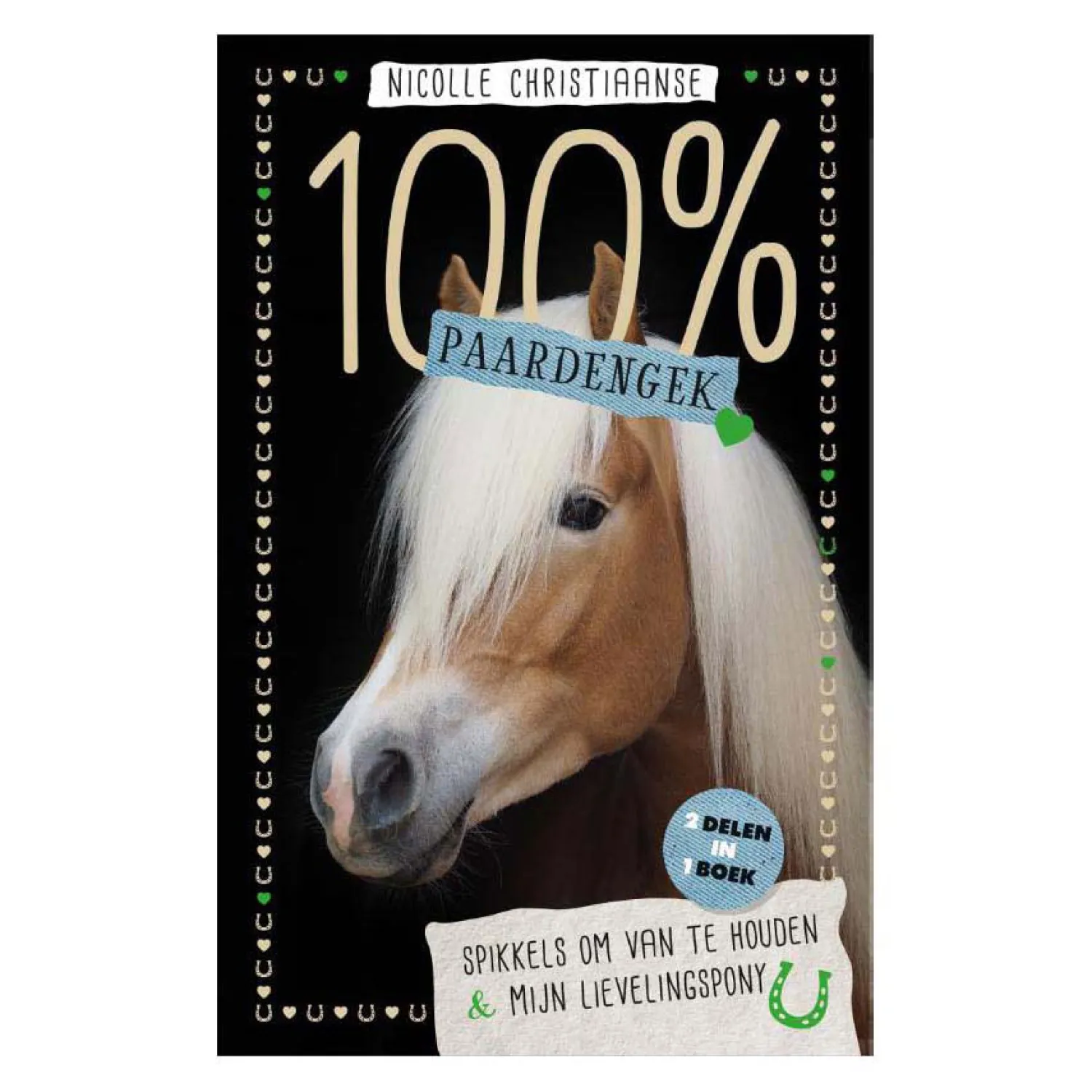 100% Paardengek. Spikkels Om Van Te Houden & Lievelings Pony-Uitgeverij Kluitman Discount