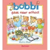 Bobbi gaat naar school>Uitgeverij Kluitman