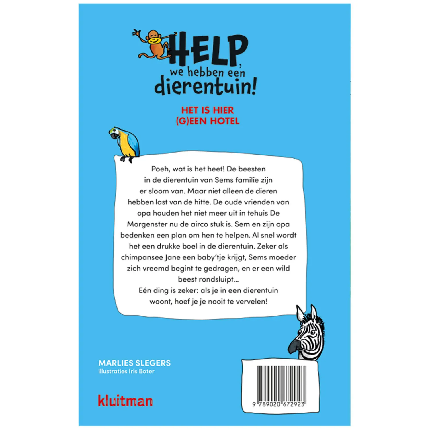 Help, we hebben een dierentuin! Het is hier (g)een hotel!-Uitgeverij Kluitman Best