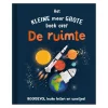 Rebo Publishers Het Kleine Maar Grote Boek Over? de Ruimte Online