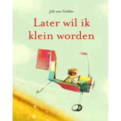 Later wil ik klein worden-WPG Uitgevers Online